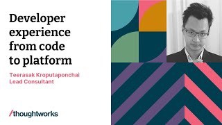 Developer Experience (DX) from Code to Platform (Session in Thai) - Teerasak Kroputaponchai screenshot 4