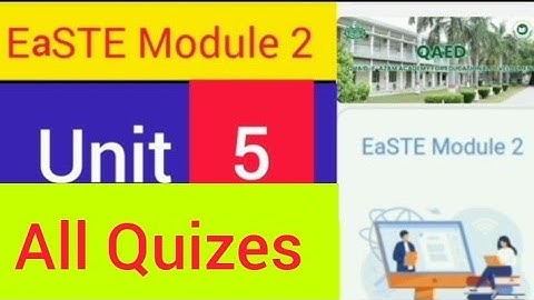 QAED EaSTE Training Module 2|All Complete Last  Quizes Unit 5|