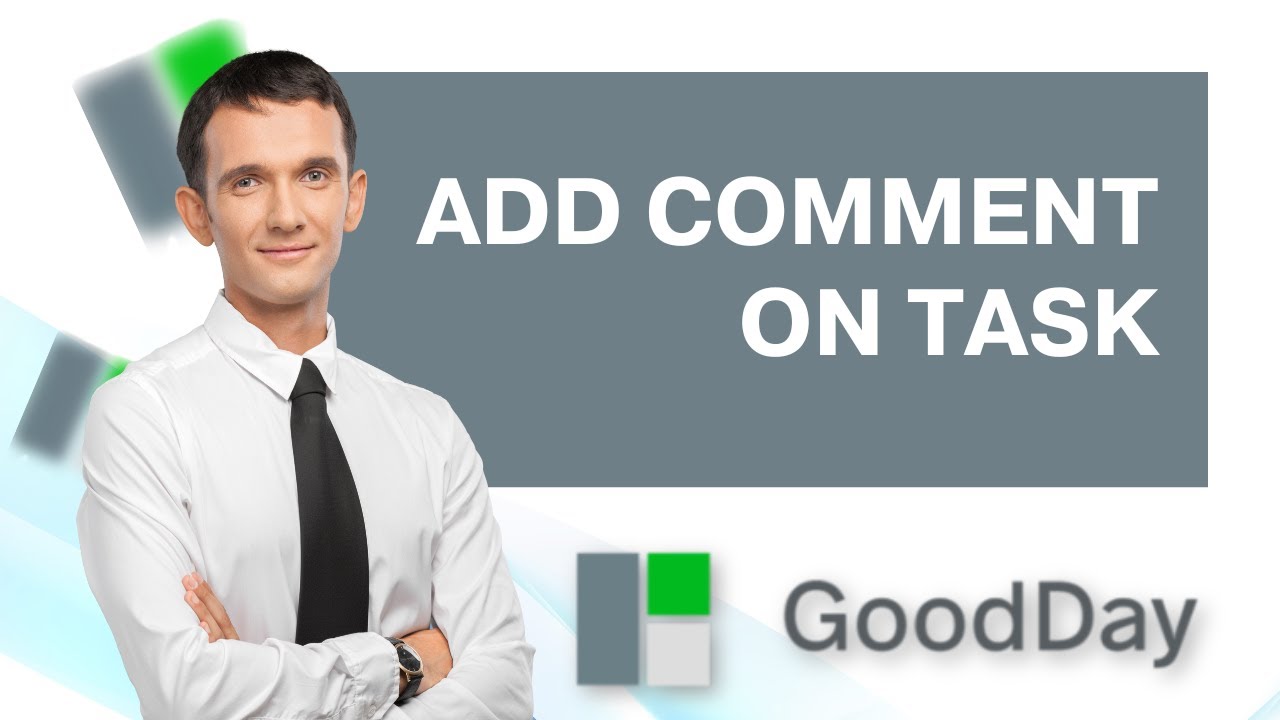 How to Add a Comment on a Task in Goodday | 2026 GUIDE - YouTube