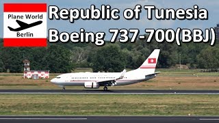 Republic of Tunesia Boeing 737-700(BBJ) *TS-IOO* in Berlin TXL Republic of Tunesia Boeing 737-700(BBJ) *TS-IOO* in Berlin TXL