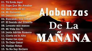 PODEROSAS ALABANZAS CRISTIANAS ADORACION - MUSICA CRISTIANA DE ADORACION PARA ORAR