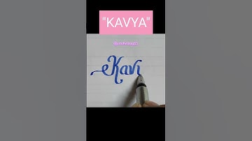 How to write "Kavya" name in calligraphy l #calligraphy #cursive #handwriting #youtubeshorts #shorts