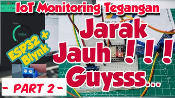 Part 2 IoT PROJECT MONITORING TEGANGAN DC Via HP Android Dengan ESP32 DAN BLYNK | MEMBUAT PROYEK IoT