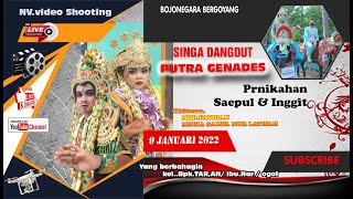 BASAH BASAH //SINGA DANGDUT PUTRA GENADES//PERNIKAHAN;SAEPUL INGGIT/09-01-2022 NV PRODUCTION