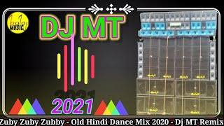 Zuby Zuby Zubby - Old Hindi Dance Mix 2021 - Dj MT Remix