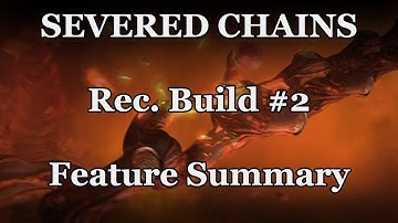 Overview: Rec. Build #2 for Severed Chains