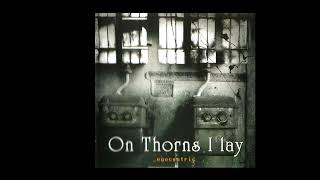 Watch On Thorns I Lay Gallant Nights video