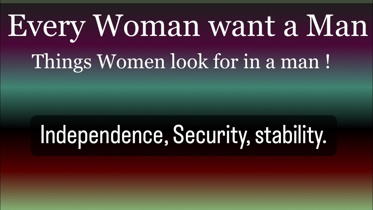 Things Women Look For In A Man. - YouTube