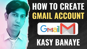 How to Create a Gmail Account (Step-by-Step Tutorial for Beginners)