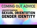 Coming Out Advice - What is Sexual Orientation/Gender Identity?