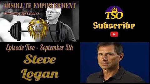 ABSOLUTE EMPOWERMENT | EPISODE 2 | STEVE LOGAN  #t...