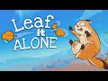 【Leaf it Alone】 やります