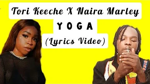 Tori Keeche x Naira Marley - YOGA (Official Video Lyrics )