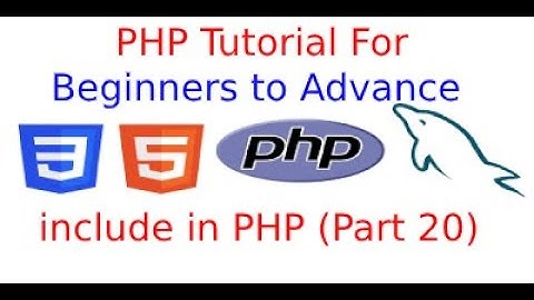 PHP Tutorial for Beginners to Advance Full Course include and require function in php  part 20