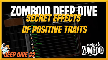 PZ Deep Dive #2: Secrets of Positive Traits (Tips and Tricks)
