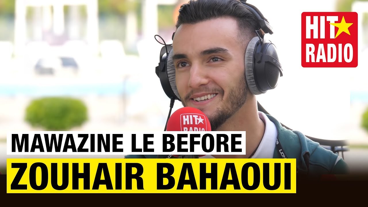MAWAZINE LE BEFORE - ZOUHAIR BAHAOUI SUR HIT RADIO