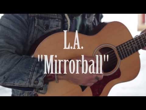 L.A. - Mirrorball (para La Gramola de Keith)