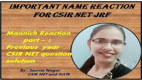 Mannich Reaction | Name Reaction | CSIR NET | GATE | IIT JAM | chemical sciences | chemistry kaksha