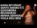 Maria Bethânia - "Santo Amaro Ê Ê/Quixabeira/Reconvexo/Minha Senhora/Viola Meu Bem" – Carta de Amor