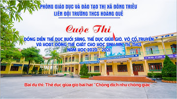 Bài thể dục giữa giờ của Liên đội Trường THCS Hoàng Quế - Tx. Đông Triều