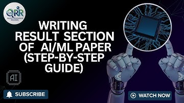 How to Write the Results Section of AI/ML Research Papers | Step-by-Step Guide