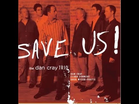 在 YouTube 上观看 Dan Cray Trio - Good Bye