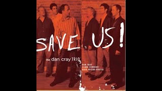 Dan Cray Trio - Good Bye