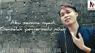 GENSELAN PENGERINDU NUAN | SHASHA JULIAN ( COVER ) ATONG ULAN