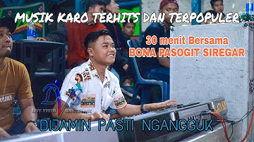 MUSIK KARO TERBARU 2022 | BONA PASOGIT SIREGAR - DJ MANUAL TERBAIK | KERJA TAHUN TERBARU AJIJULU