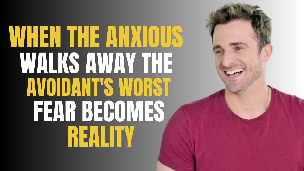 WHEN THE ANXIOUS WALKS AWAY THE AVOIDANT'S WORST FEAR BECOMES REALITY | MATTHEW HUSSEY