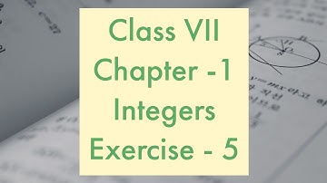 Integers - Exercise  5 - Division  of Integers  - Class  VII || A.P & T.S State Syllabus