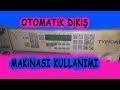 Otomatik Dikiş Makinası Kullanımı ✅