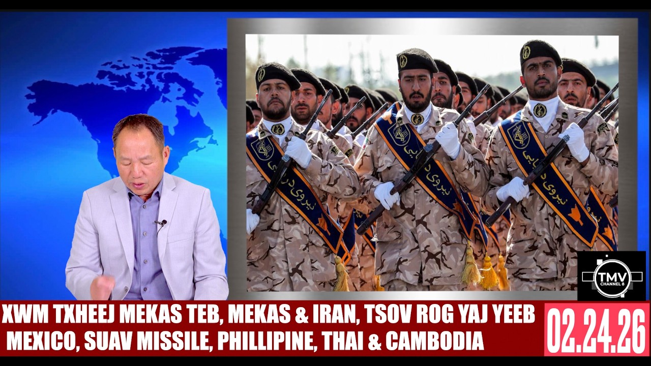XWM TXHEEJ MEKAS TEB, MEKAS & IRAN, TSOV ROG YAJ YEEB MEXICO, SUAV, PHILIPPINE, THAI & CAMBODIA.
