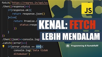15 MENIT KUASAI JAVASCRIPT FETCH | Javascript Fetch API Tutorial