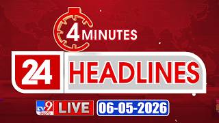 4 Minutes 24 Headlines LIVE | Top News | 06-05-2026 - TV9