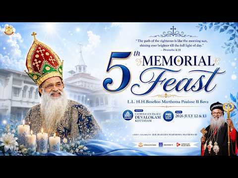 5th MEMORIAL FEAST OF H.H.BASELIOS MARTHOMA PAULOSE II BAVA