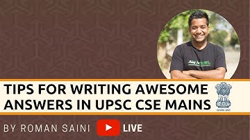 Tips For Writing Awesome Answers in UPSC CSE Mains by Roman Saini
