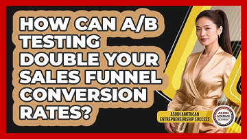 How Can A/B Testing Double Your Sales Funnel Conversion Rates?