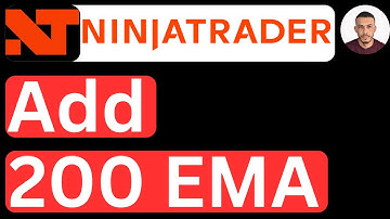 How to Add 200 EMA on NinjaTrader 8
