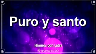 Puro y santo - (Himno con letra) chords