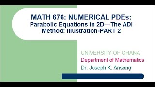 Math676 LEC09 The ADI Method: illustration - PART 2
