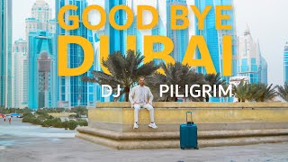 DJ Piligrim - Good Bye Dubai ( official video) Resimi