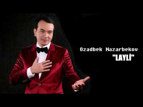 Ozadbek Nazarbekov ''Layli'' 2016