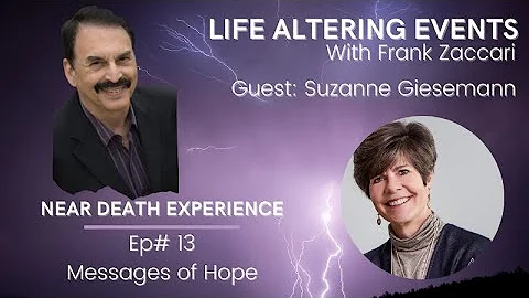 Ep#13 NDE, Messages of Hope Guest - Suzanne Giesem...