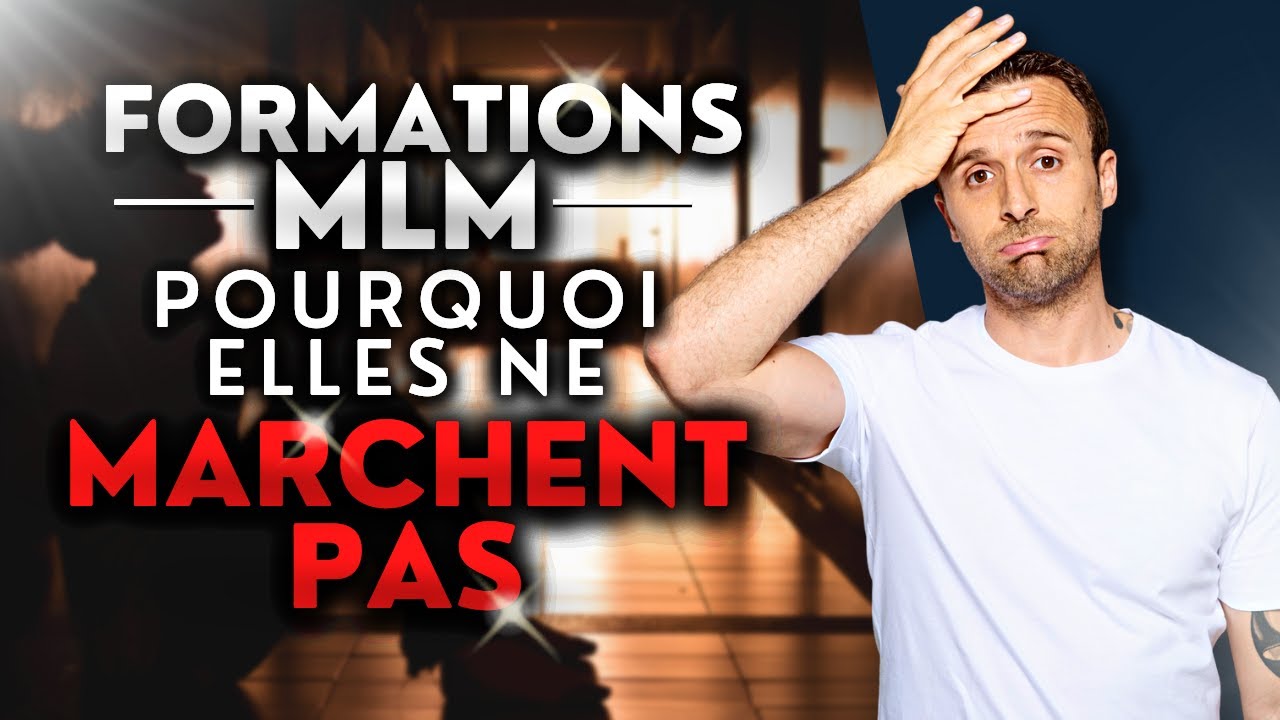 FORMATION MLM Pourquoi beaucoup ne marchent pas ? 🤷‍♂️