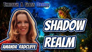 The Lady, the Fae, and the Shadow Realm | Amanda Radcliffe | Episode 506
