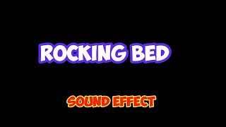 Rocking Bed - Sound Effect Hd