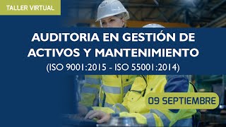 Auditoria en gestión de activos y mantenimiento (Bajo ISO 9001:2015 e ISO 55001:2014)