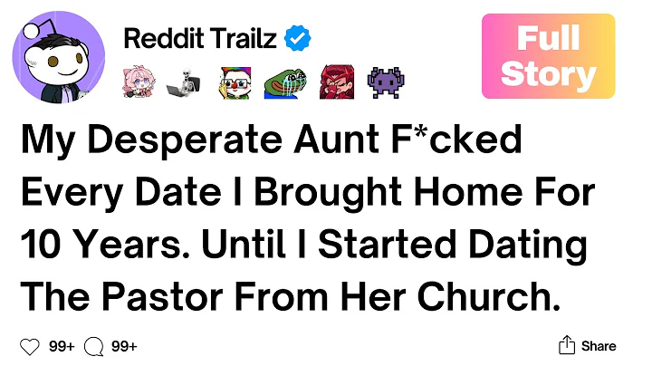 [Full Story] My Desperate Aunt Slept With Every Date I Brought Home For 10 Years.