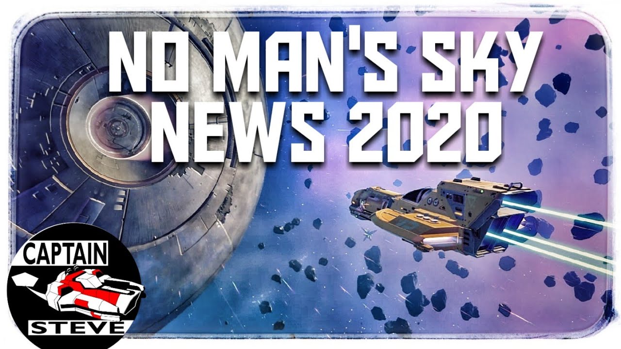 2020 NMS News | No Man's Sky Adventures | Captain Steve | Synthesis 2.24